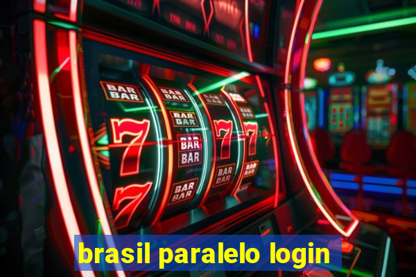 brasil paralelo login